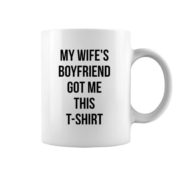 My Wife's Boyfriend Got Me This Wsb Meme Coffee Mug