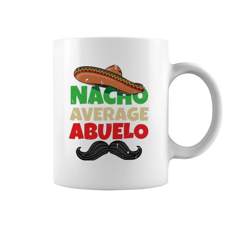 Nacho Average Abuelo Mexican Grandfather Day Latino Grandpa Coffee Mug