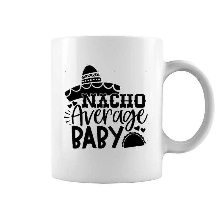 Nacho Average Baby Tacos Coffee Mug