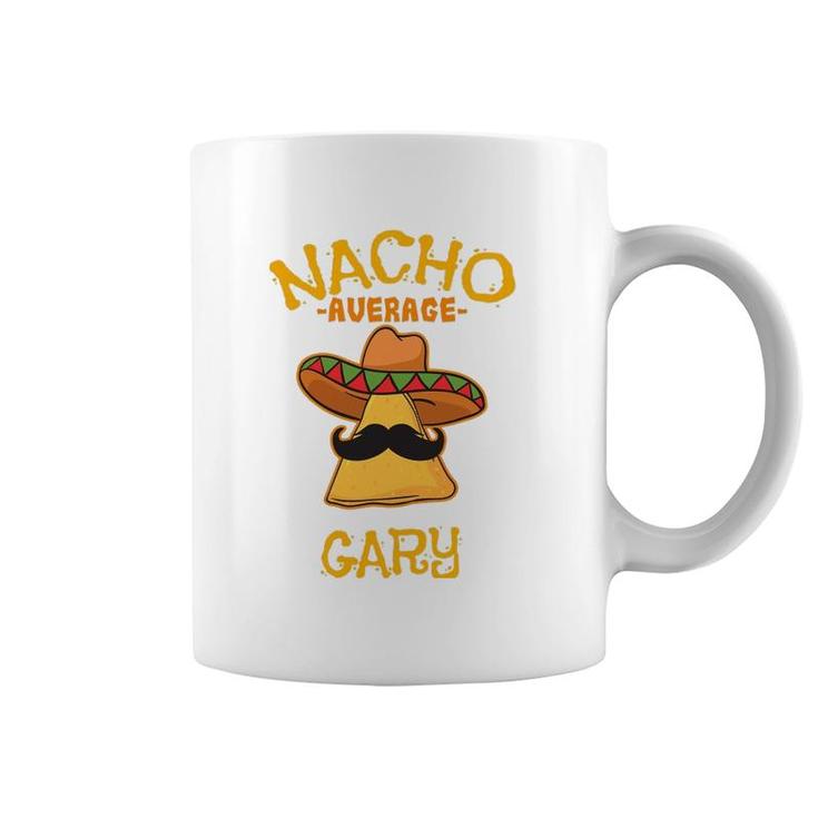 Nacho Average Gary Personalized Name Funny Taco Coffee Mug