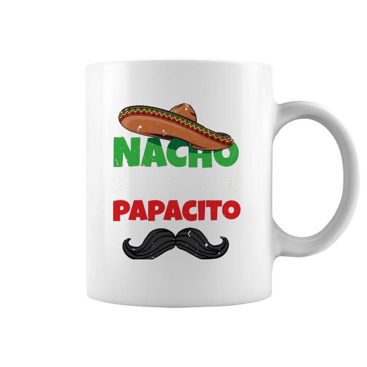 Nacho Average Papacito Mexican Father Day Apparel Latino Dad Coffee Mug