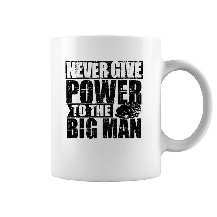 Never Give Power To The Big Man, Alfie Solomons, Peaky Quote Premium Coffee Mug
