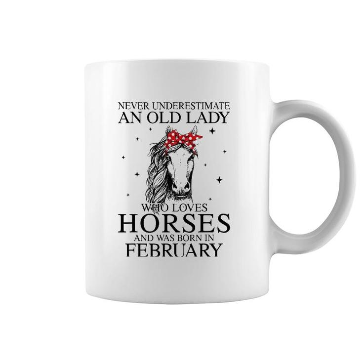 Never Underestimate An Old Lady Who Loves Horses February Coffee Mug