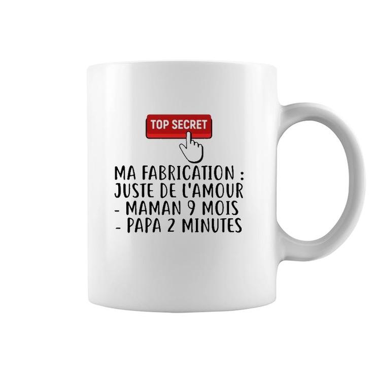 Newborn Baby Top Secret Button Ma Fabrication Juste De L'amour Maman 9 Mois Papa 2 Minutes Coffee Mug