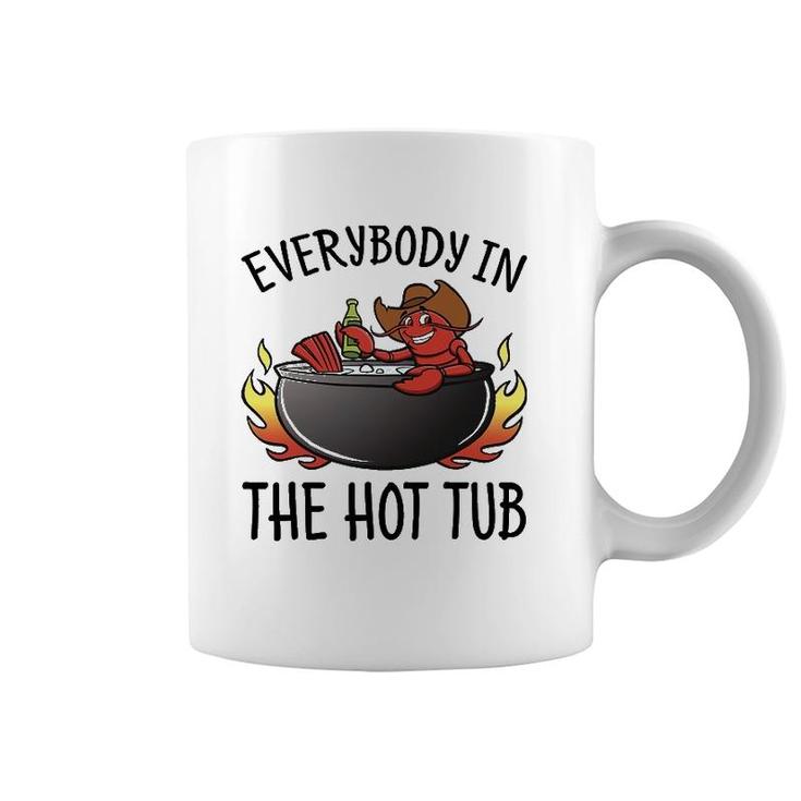 Nn Everybody In The Hot Tub Funny Crawfish Lover Coffee Mug