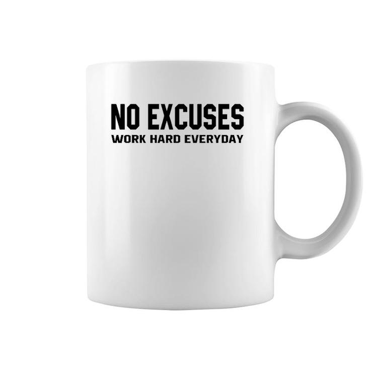 No Excuses Work Hard Everyday Funny Motivational Gym Workout  Coffee Mug