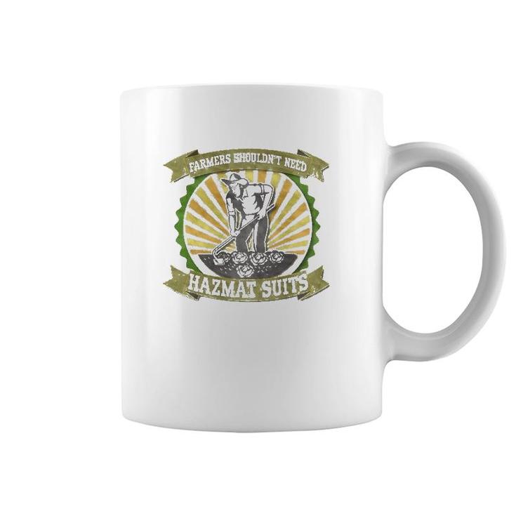 No Gmo Farmer's Shouldn't Need Hazmat Suits Coffee Mug