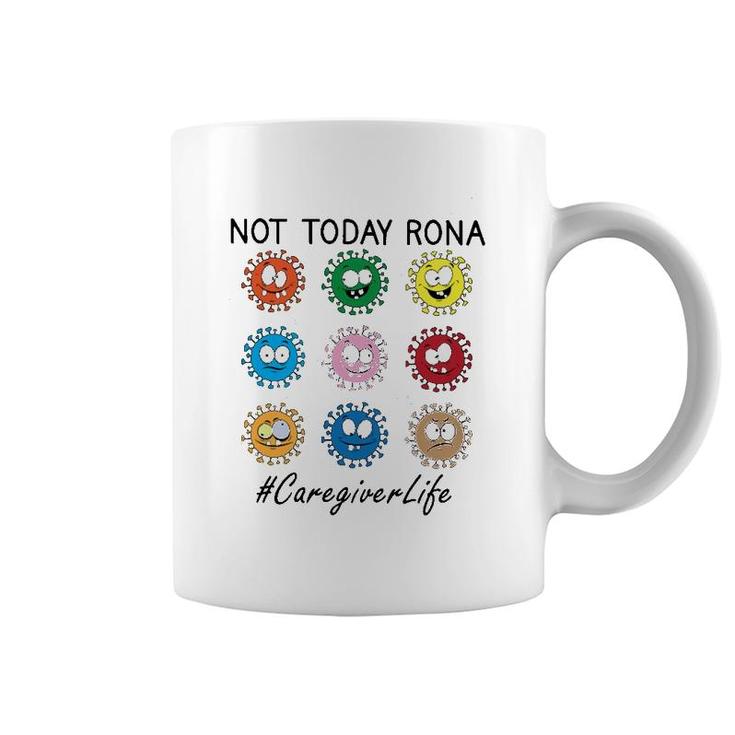 Not Today Rona Caregiver Coffee Mug
