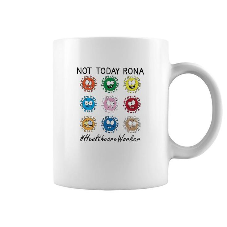 Not Today Rona Healthcare Worker Coffee Mug