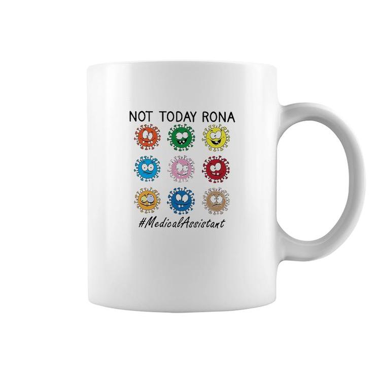 Not Today Rona Medical Assistant Coffee Mug