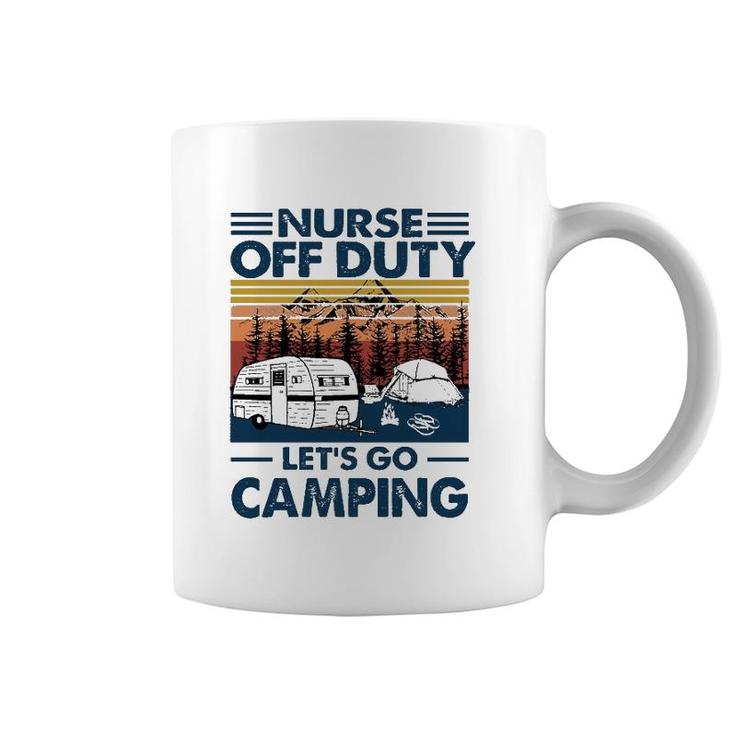 Nurse Off Duty Let's Go Camping Van Rv Tents Campfire Pine Trees Mountains Coffee Mug