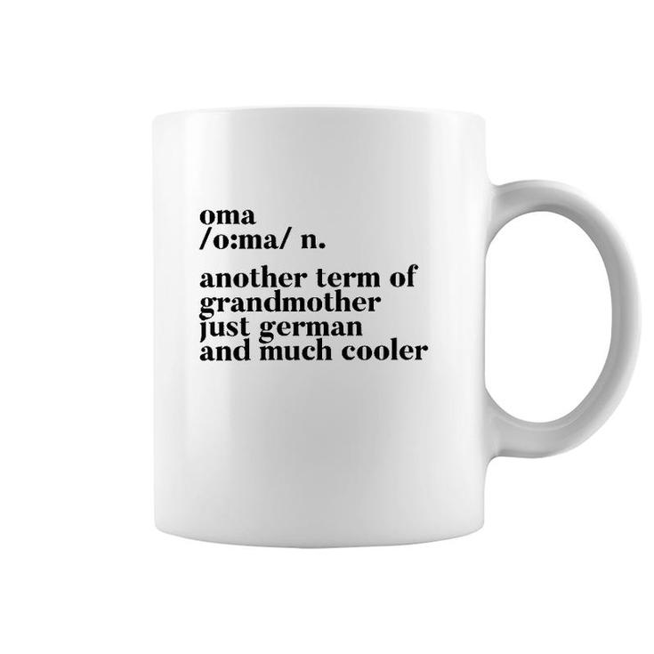 Oma Another Term Of Grandmother Just German And Much Cooler Coffee Mug