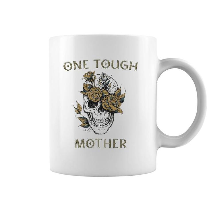 One Tough Mother Gift For Best Badass Mom Skull Coffee Mug
