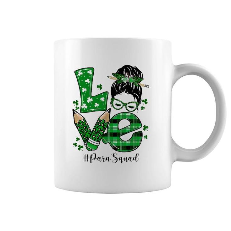 Para Squad Teacher Messy Bun Life Happy St Patrick's Day Coffee Mug