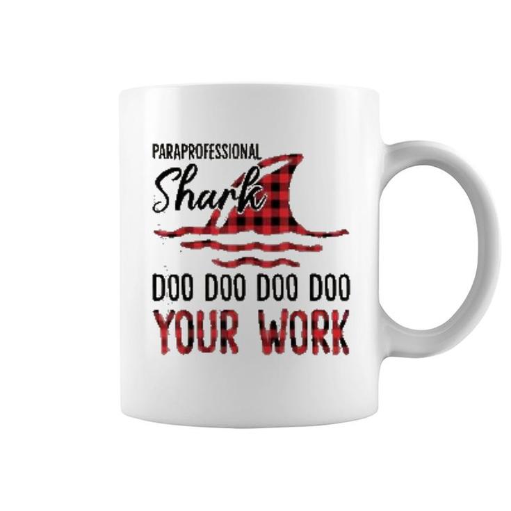 Paraprofessional Shark Doo Doo Your Work Coffee Mug