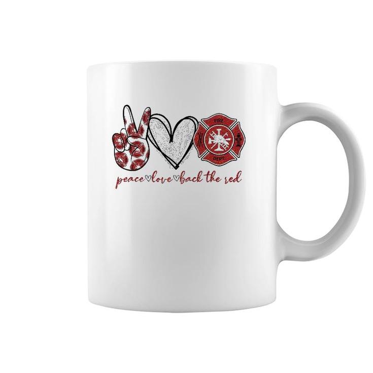 Peace Love Back The Red Proud Firefighter Fireman Mom Wife Coffee Mug