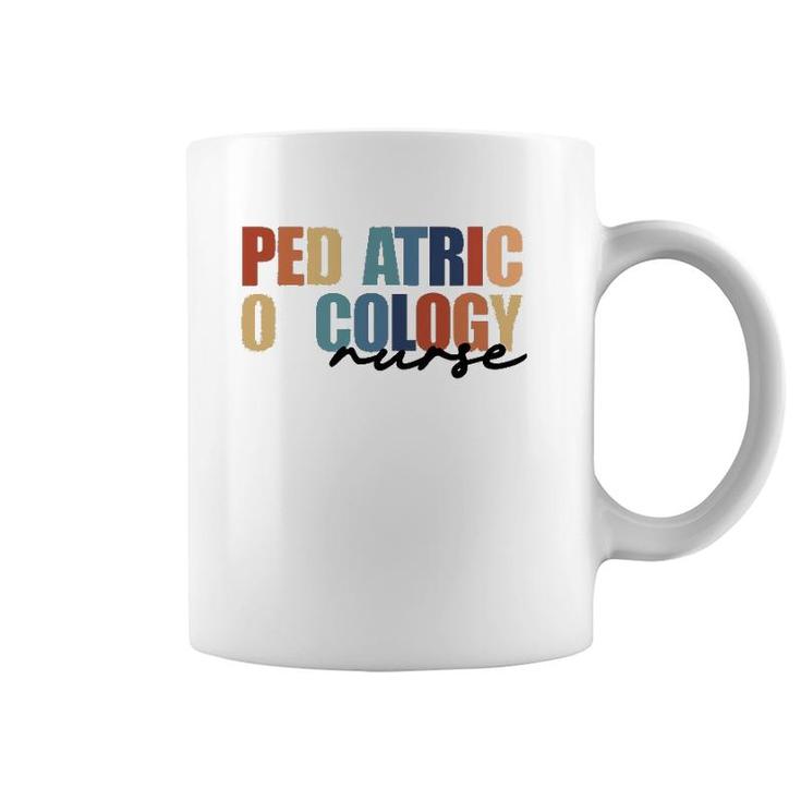 Pediatric Oncology Nurse Peds Registered Nursing Coffee Mug