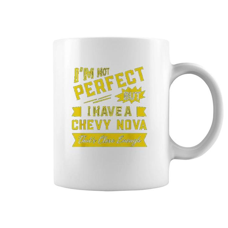 Perfect With Chevy Nova Gift Coffee Mug