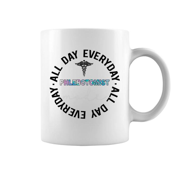 Phlebotomist Mode All Day Everyday Coffee Mug