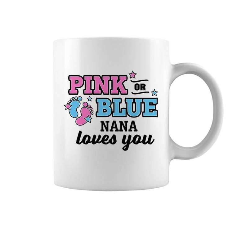 Pink Or Blue Nana Loves You Coffee Mug