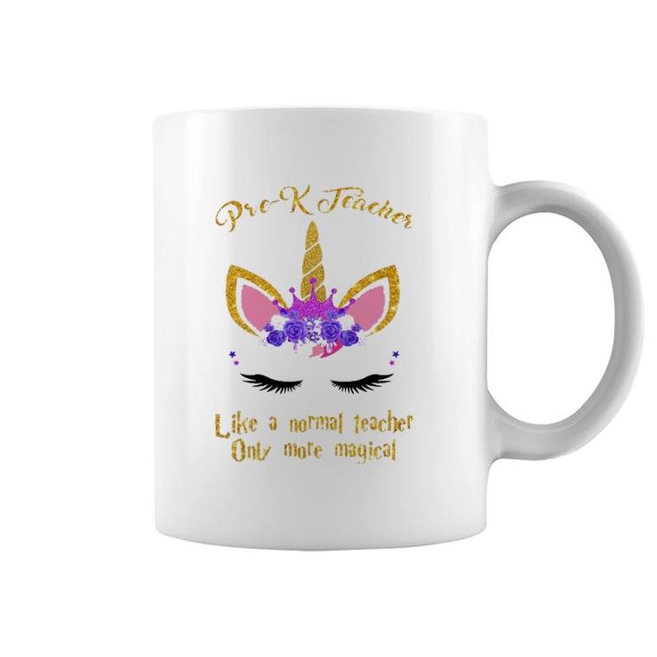 Pre-K Teacher Only More Magical Unicorn Coffee Mug