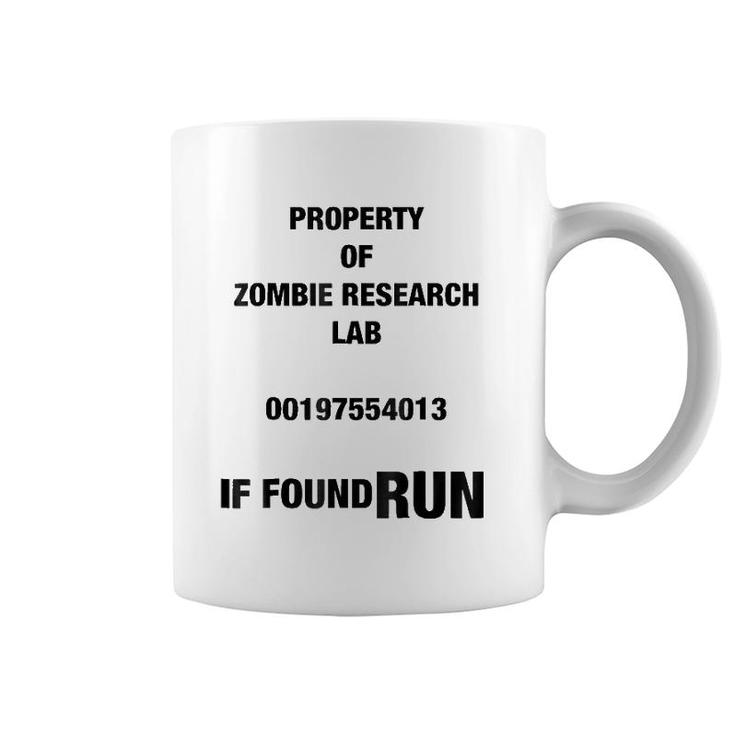Property Of Zombie Research Lab If Found Run Coffee Mug