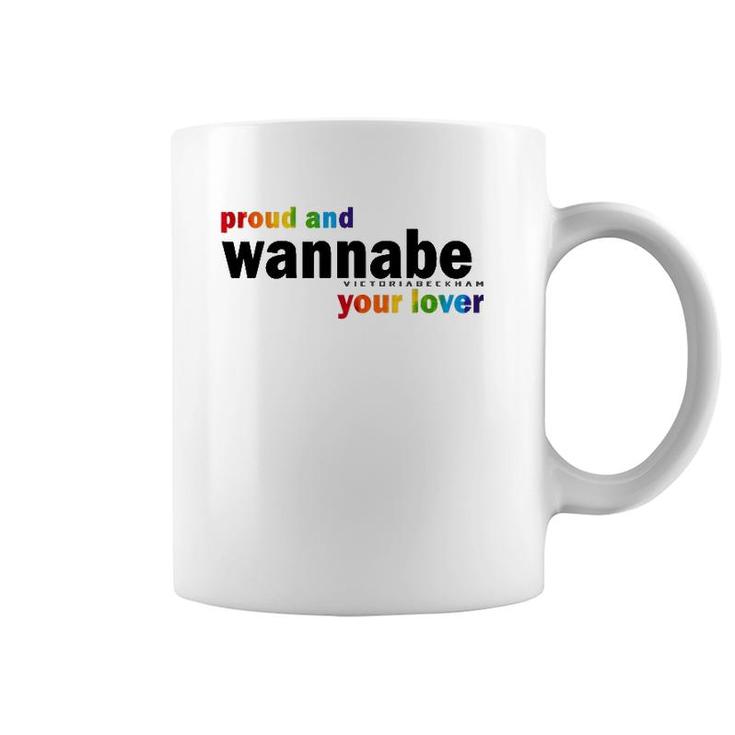 Proud And Wannabe Your Lover For Lesbian Gay Pride Lgbt Coffee Mug