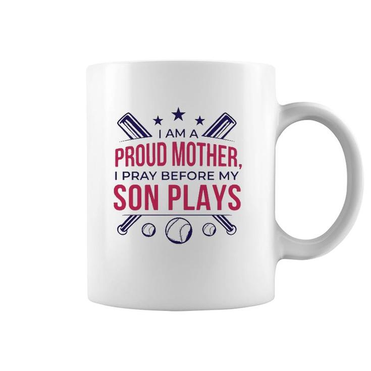 Proud Mother Pray Before Son Plays Baseball Coffee Mug