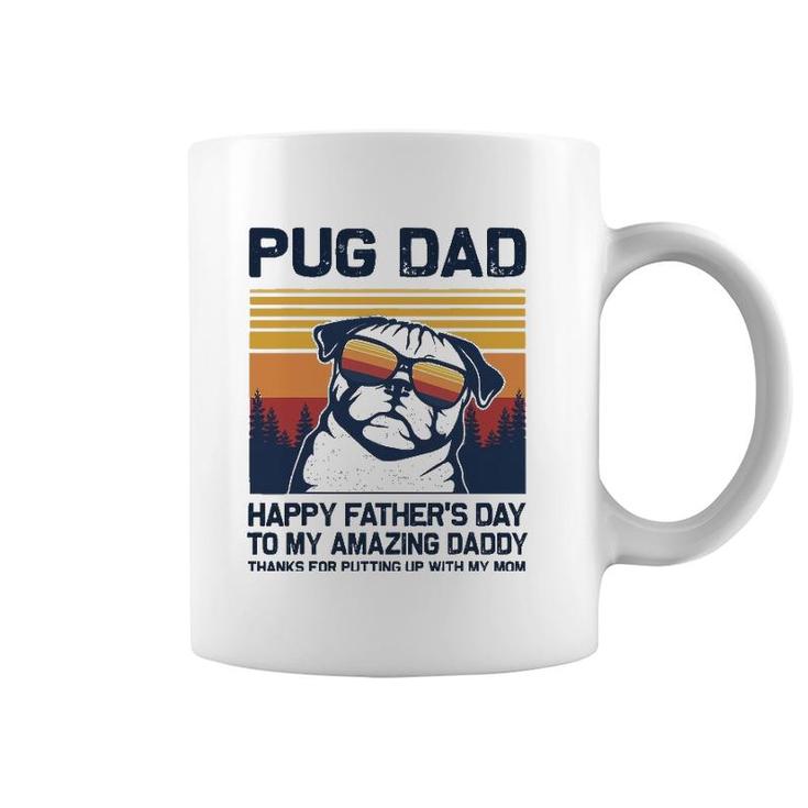 Pug Dad-Happy Father’S Day To My Amazing Daddy Coffee Mug