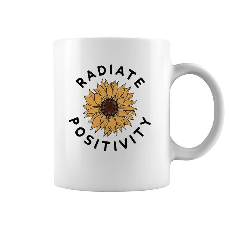 Radiate Positivity Sunflower Positive Message Human Kindness Coffee Mug