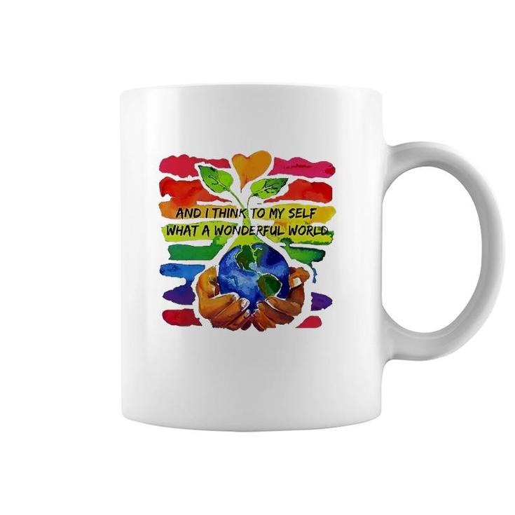 Rainbow Earth And Plant And I Think To My Self What A Wonderful World Coffee Mug