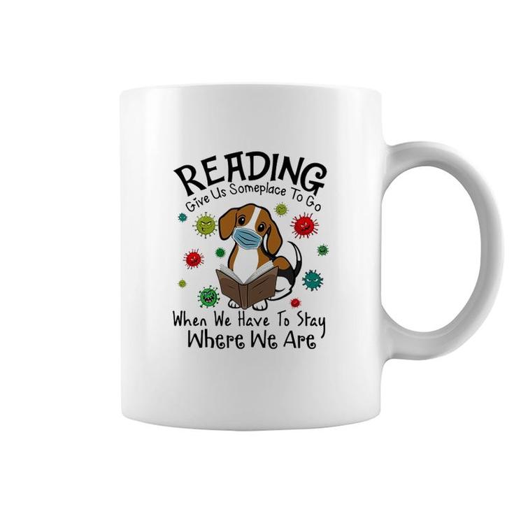 Reading Give Us Some Place To Go Coffee Mug