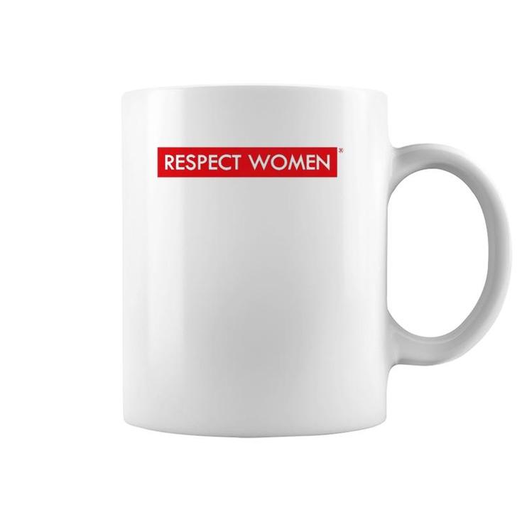 Respect Women Basic Feminist Gift Coffee Mug