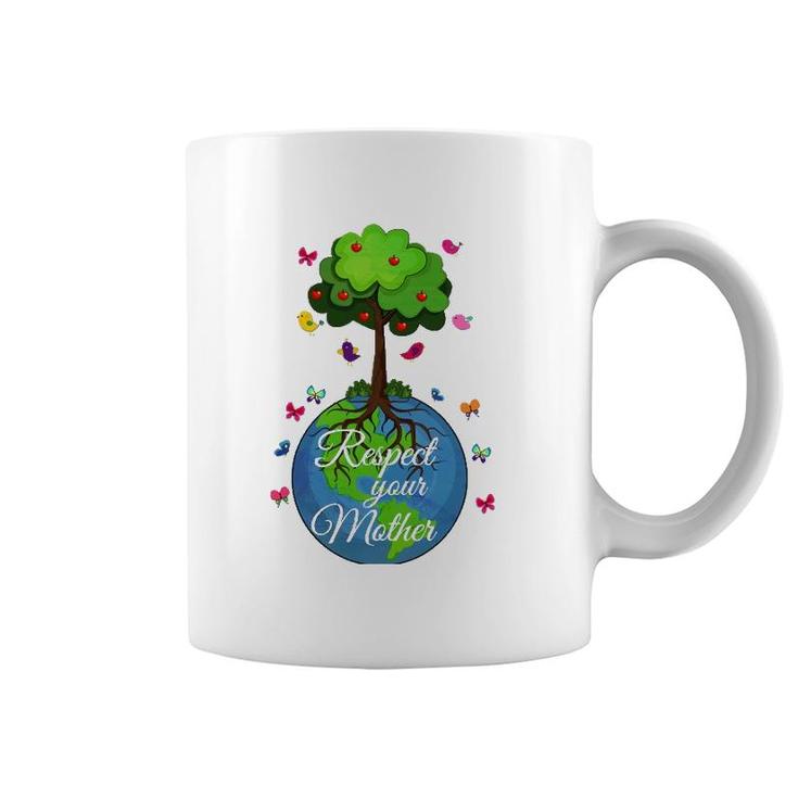 Respect Your Mother Earth Day Coffee Mug