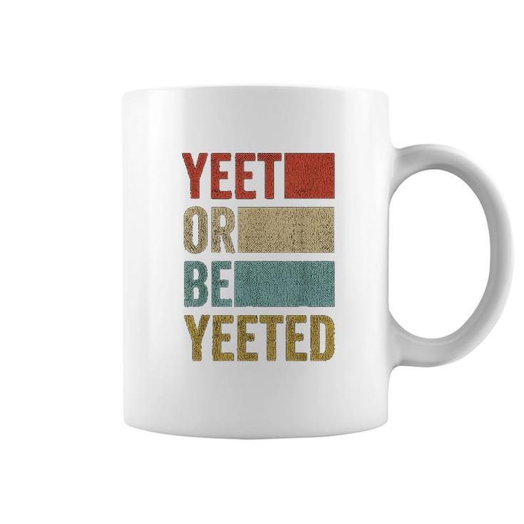 Retro 70s 80s Yeet Or Be Yeeted Coffee Mug