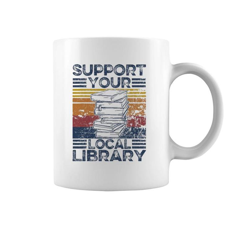 Retro Support Your Local Library Library Lover Book Reader Coffee Mug