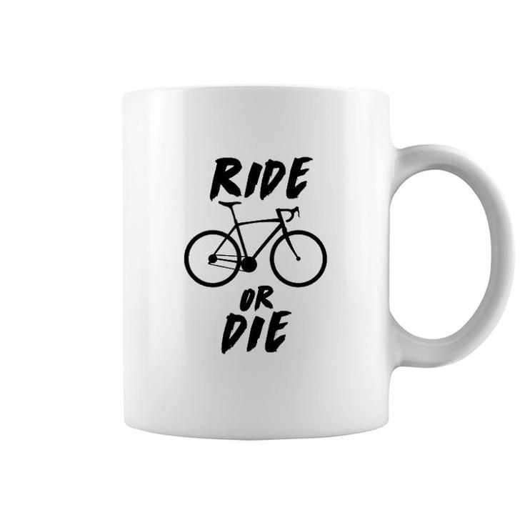 Ride Or Die Cycling Coffee Mug