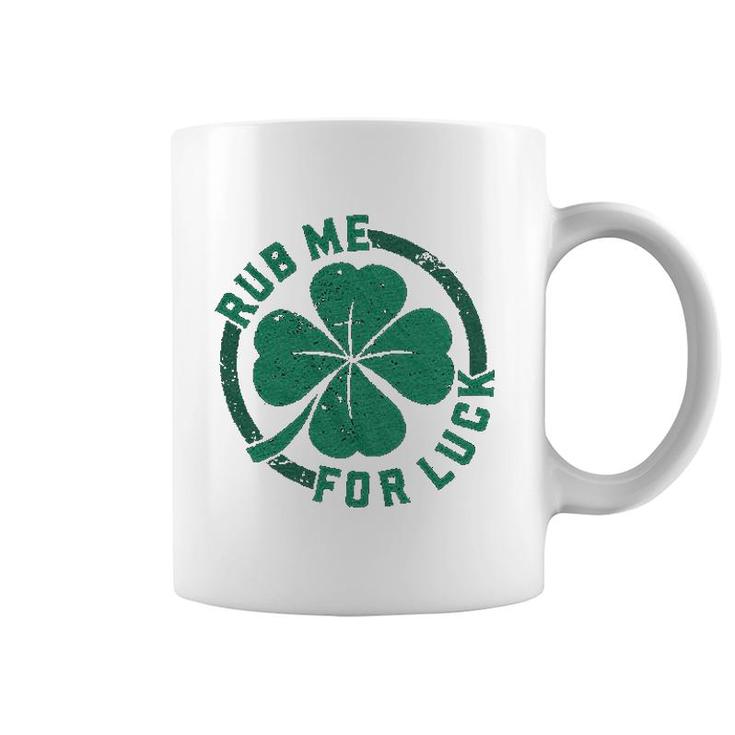 Rub Me For Luck Funny Saint Patricks Day Coffee Mug