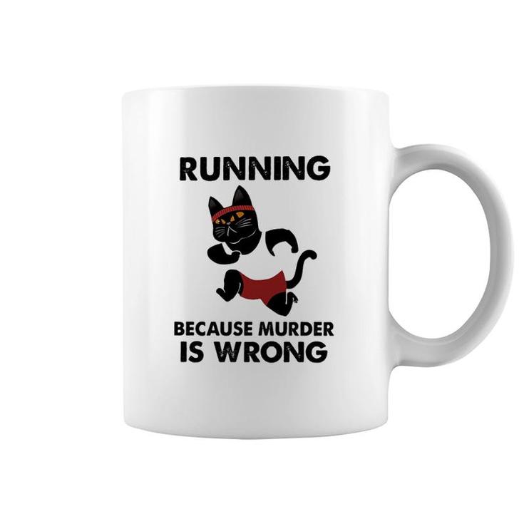 Running Because Murder Is Wrong Cat Coffee Mug