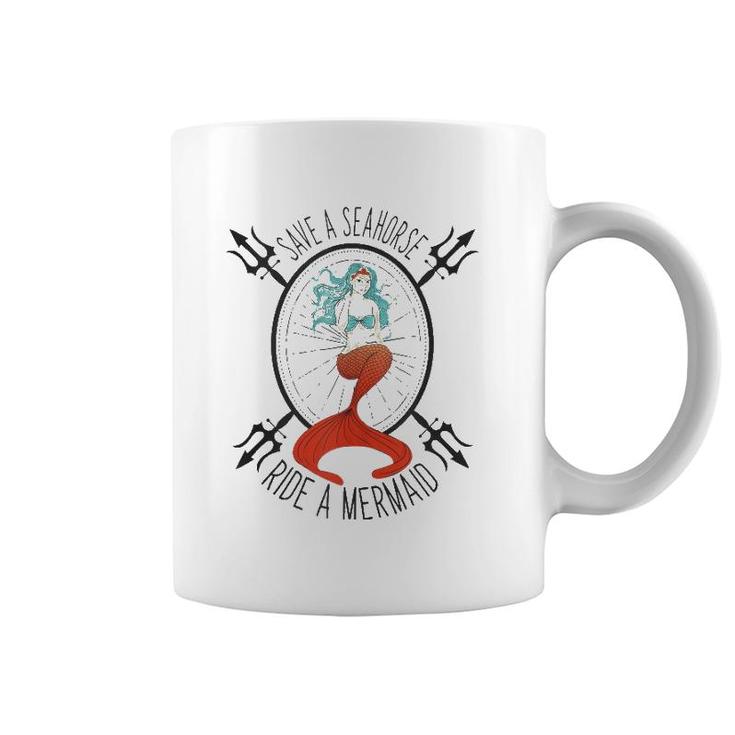 Save A Seahorse Ride A Mermaid - Funny Beach Vacation  Coffee Mug