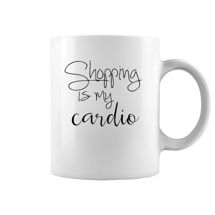 Shopping Is My Cardio Funny Workout Quote Coffee Mug