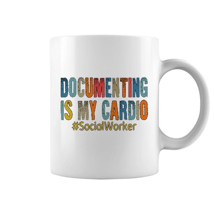 Social Worker Documenting Is My Cardio Coffee Mug
