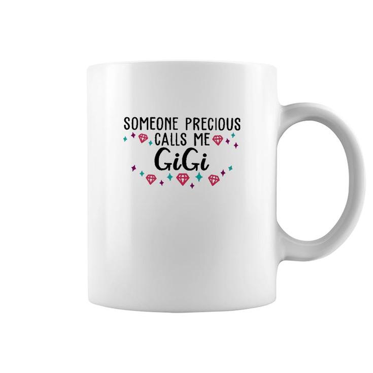 Someone Precious Calls Me Gigi Coffee Mug