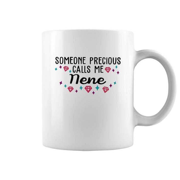 Someone Precious Calls Me Nene Coffee Mug