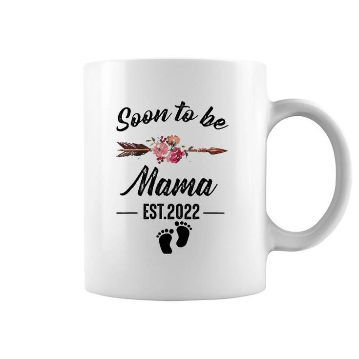 Soon To Be Mama 2022 Mother's Day For New Mama Coffee Mug