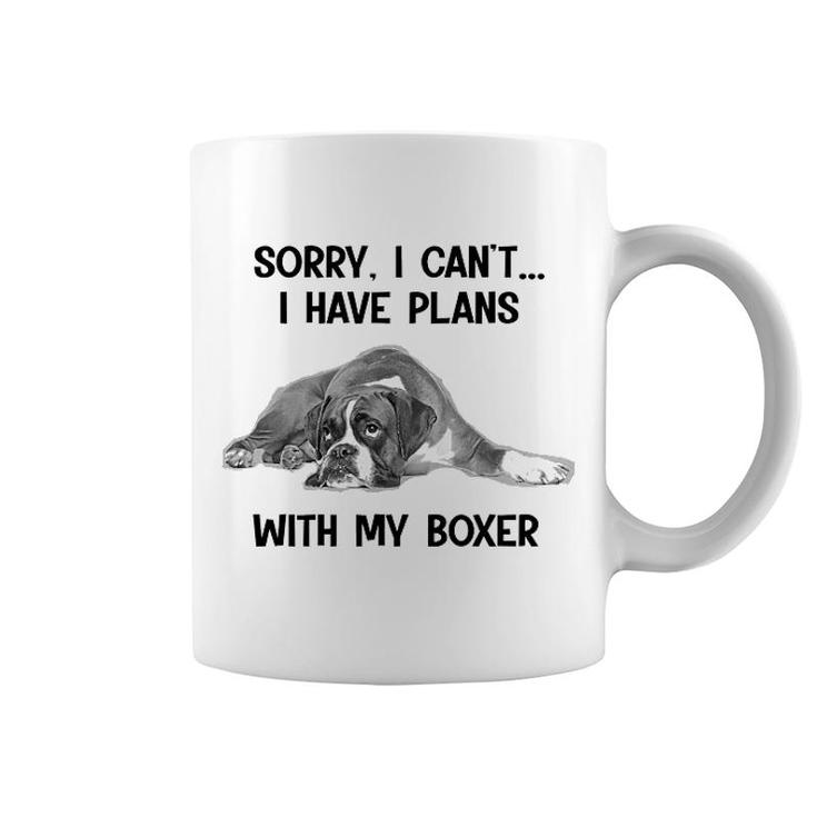 Sorry I Cant I Have Plans With My Boxer Coffee Mug