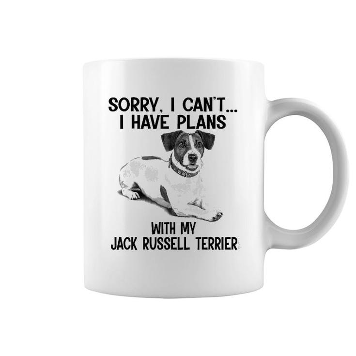 Sorry I Cant I Have Plans With My Jack Russell Terrier Coffee Mug