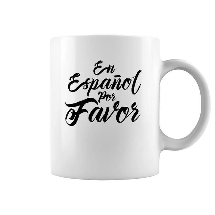 Spanish Teacher Gifts Maestra En Espanol Por Favor Coffee Mug