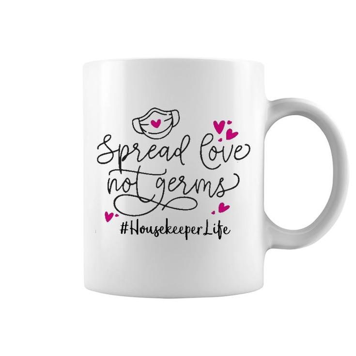 Spread Love Not Germs Housekeeper Coffee Mug