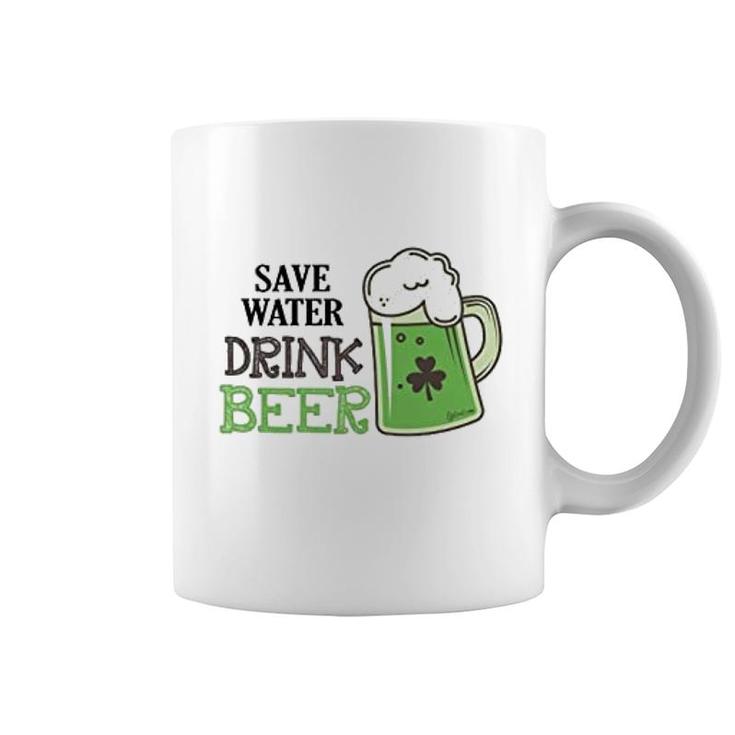 St Patricks Day Save Water Drink Beer Coffee Mug